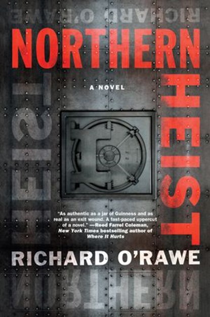 Northern Heist, Richard O'Rawe - Ebook - 9781612199047