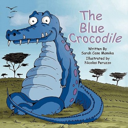 The Blue Crocodile, MAMIKA,  Case Sarah - Paperback - 9781612250014