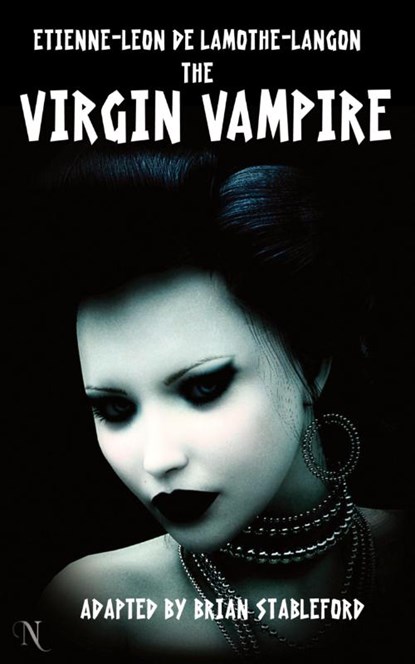 The Virgin Vampire, Etienne-Leon Lamothe-Langon - Paperback - 9781612270326