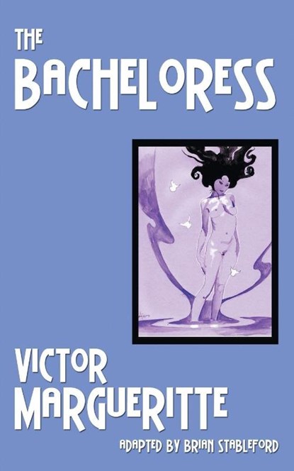The Bacheloress, Victor Margueritte - Paperback - 9781612273600
