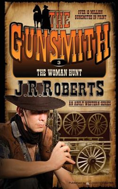The Woman Hunt: The Gunsmith, J. R. Roberts - Paperback - 9781612326061