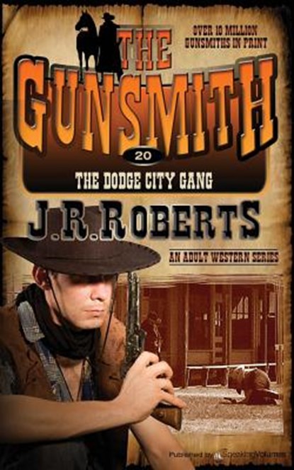 The Dodge City Gang, J. R. Roberts - Paperback - 9781612326238