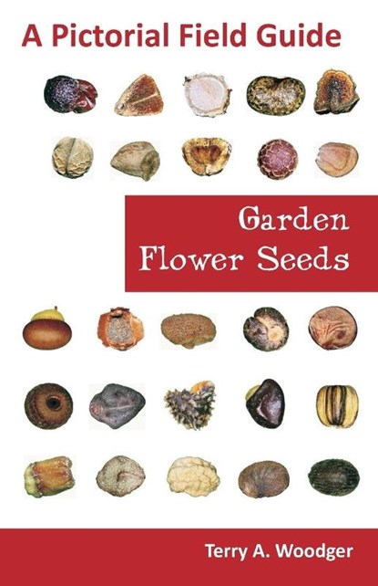 Garden Flower Seeds, Terry A Woodger - Paperback - 9781612330419