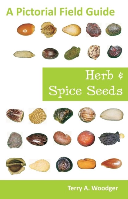 Herb and Spice Seeds, Terry A Woodger - Paperback - 9781612330433
