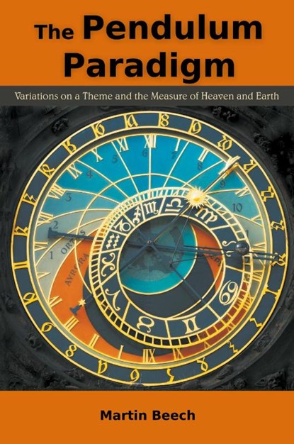 The Pendulum Paradigm, Martin Beech - Paperback - 9781612337302