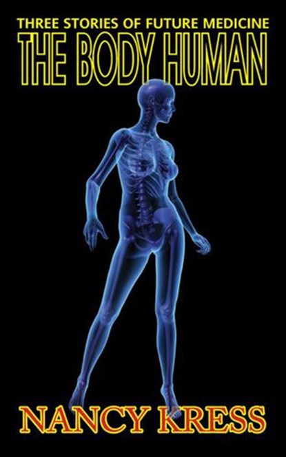 The Body Human, Nancy Kress - Ebook - 9781612420660