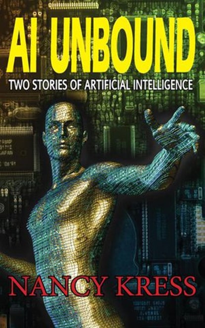 AI Unbound, Nancy Kress - Ebook - 9781612420684