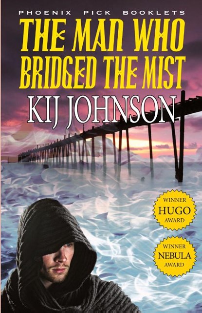 The Man Who Bridged the Mist - Hugo & Nebula Winning Novella, Kij Johnson - Paperback - 9781612421193