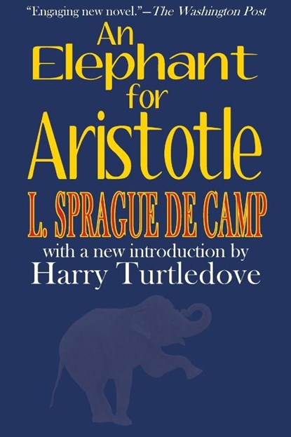 An Elephant for Aristotle, L Sprague de Camp - Paperback - 9781612421278