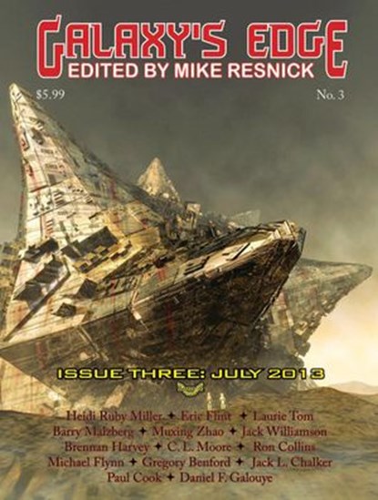 Galaxy's Edge Magazine: Issue 3, July 2013, Eric Flint ; Jack Williamson ; Ron Collins ; Michael Flynn - Ebook - 9781612421537