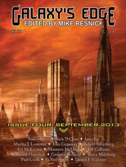 Galaxy's Edge Magazine: Issue 4, September 2013, Nancy Kress ; Janis Ian ; Robert Silverberg ; Daniel F. Galouye - Ebook - 9781612421612