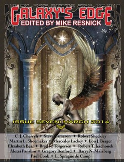 Galaxy's Edge Magazine: Issue 7, March 2014, C.J. Cherryh ; Robert T. Jeschonek ; Mercedes Lackey ; Alexei Panshin ; L. Sprague de Camp - Ebook - 9781612421872