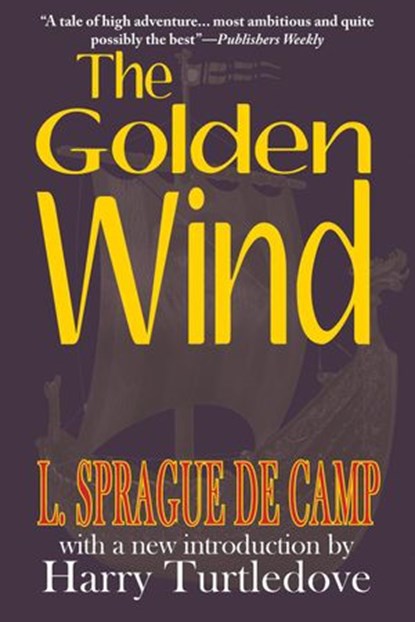 The Golden Wind, L. Sprague de Camp - Ebook - 9781612422053