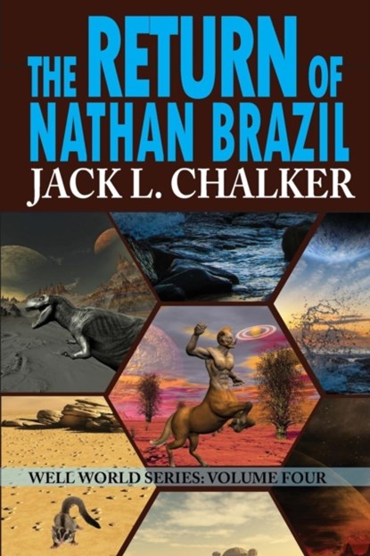 The Return of Nathan Brazil (Well World Saga, Jack L Chalker - Paperback - 9781612422107