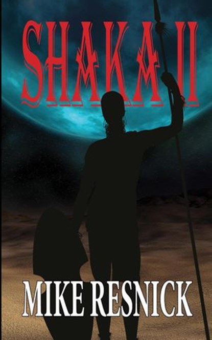 Shaka II, Mike Resnick - Ebook - 9781612422596