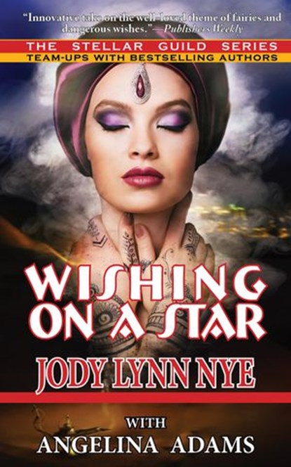 Wishing on a Star, Jody Lynn Nye ; Angelina Adams - Ebook - 9781612422657