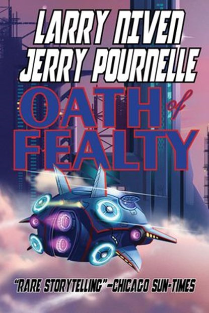 Oath of Fealty, Larry Niven ; Jerry Pournelle - Ebook - 9781612422985