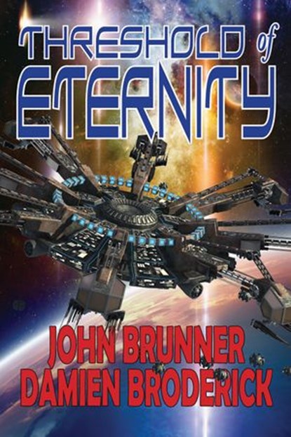 Threshold of Eternity, Damien Broderick ; John Brunner - Ebook - 9781612423708