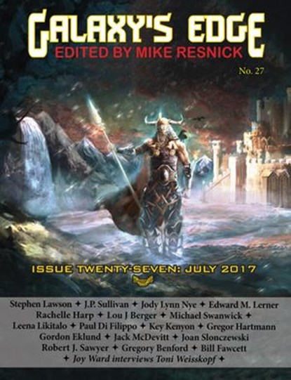 Galaxy’s Edge Magazine: Issue 27, July 2017, Jack McDevitt ; Michael Swanwick ; Jody Lynn Nye - Ebook - 9781612423739
