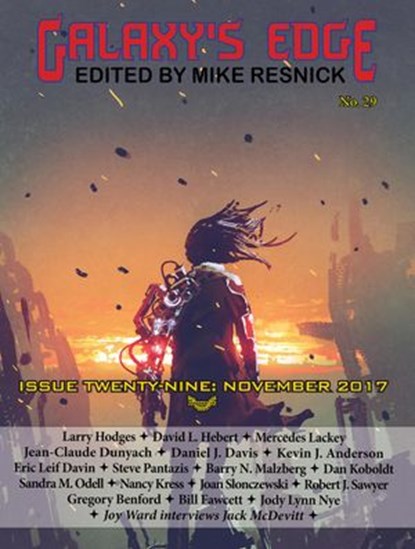 Galaxy’s Edge Magazine: Issue 29, November 2017, Kevin J. Anderson ; Mercedes Lackey ; Nancy Kress - Ebook - 9781612423906