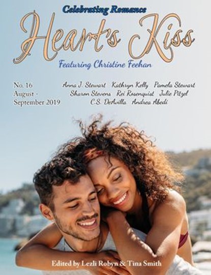 Heart’s Kiss: Issue 16, August-September 2019: Featuring Christine Feehan, Christine Feehan ; Kathryn Kelly ; Sharon Stevens ; Anna J. Stewart - Ebook - 9781612424699