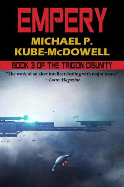 Empery: The Trigon Unity Book 3, Michael P. Kube McDowell - Ebook - 9781612424712