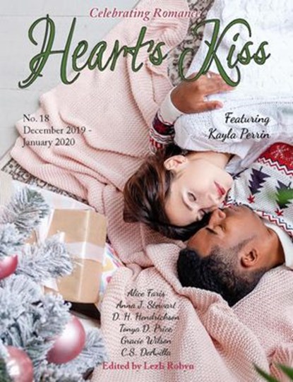 Heart’s Kiss: Issue 18, December 2019-January 2020, Anna J. Stewart ; Kayla Perrin ; Gracie Wilson - Ebook - 9781612424866