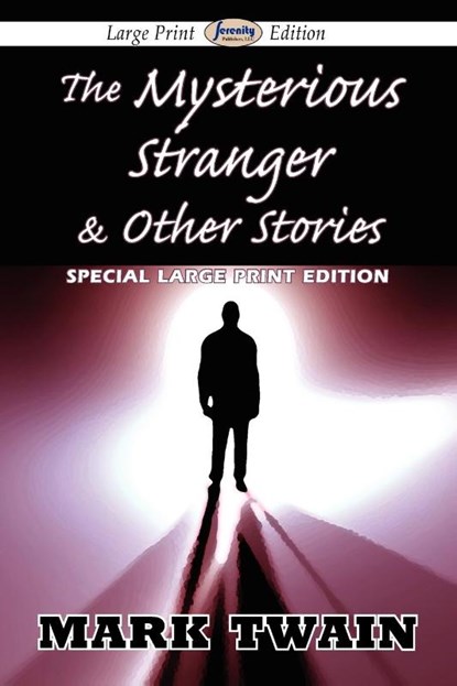 The Mysterious Stranger & Other Stories (Large Print Edition), Mark Twain - Paperback - 9781612428116