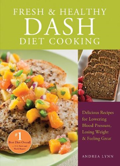 Fresh and Healthy DASH Diet Cooking, Andrea Lynn - Paperback - 9781612431147