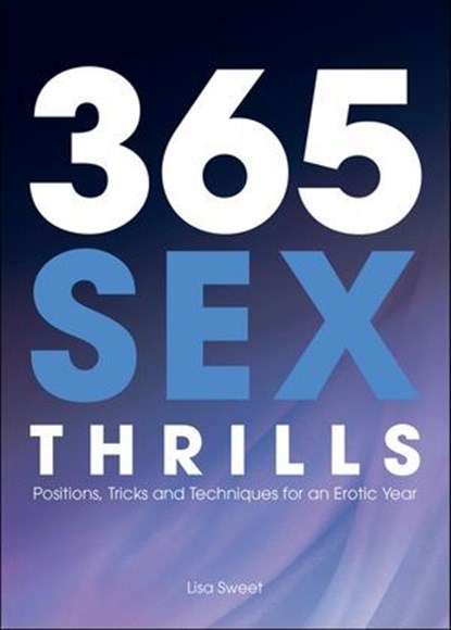 365 Sex Thrills, Lisa Sweet - Ebook - 9781612431352