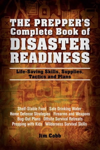 The Prepper's Complete Book of Disaster Readiness, Jim Cobb - Ebook - 9781612432595