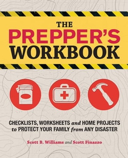The Prepper's Workbook, Scott B. Williams ; Scott Finazzo - Ebook - 9781612432601