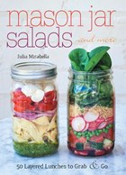 Mason Jar Salads and More | Julia Mirabella | 
