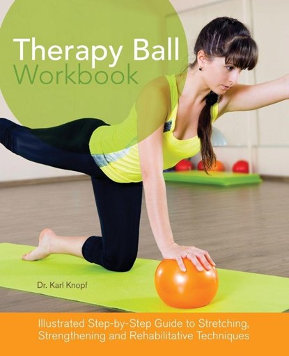 Therapy Ball Workbook, Karl Knopf - Paperback - 9781612432991