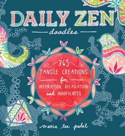 Daily Zen Doodles, Meera Lee Patel - Ebook - 9781612433783