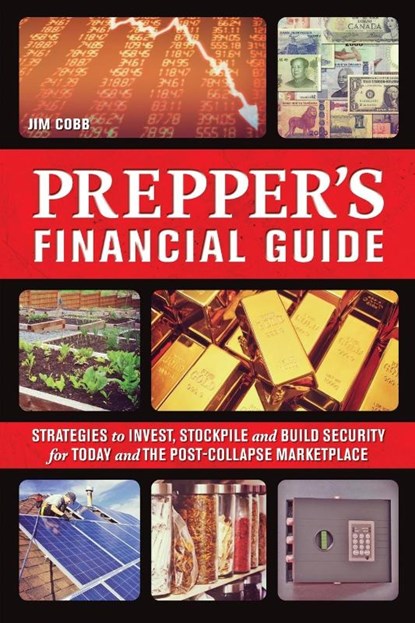 The Prepper's Financial Guide, Jim Cobb - Paperback - 9781612434032