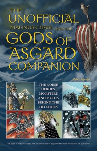 Unofficial Magnus Chase And The Gods Of Asgard Companion, Th, Peter Aperlo - Paperback - 9781612434827