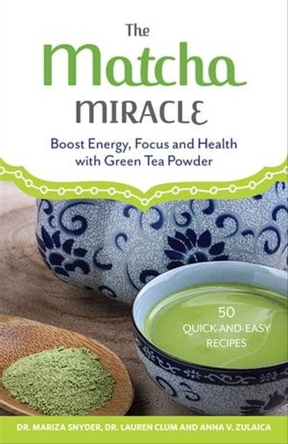 The Matcha Miracle, Mariza Snyder ; Lauren Clum ; Anna V. Zulaica - Ebook - 9781612435039