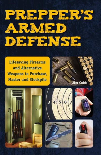 Prepper's Armed Defense, Jim Cobb - Paperback - 9781612435619