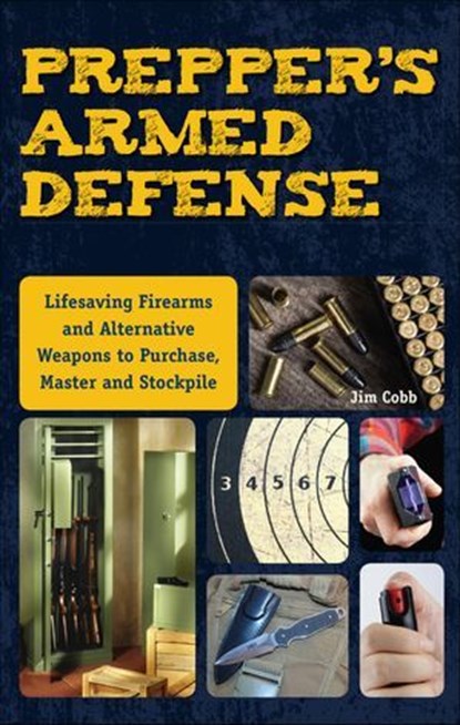 Prepper's Armed Defense, Jim Cobb - Ebook - 9781612435855