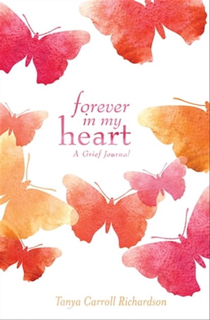 Forever in My Heart, Tanya Carroll Richardson - Ebook - 9781612436234