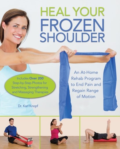 Heal Your Frozen Shoulder, Karl Knopf - Paperback - 9781612436432
