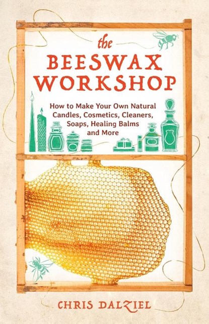 The Beeswax Workshop, Chris Dalziel - Paperback - 9781612436487