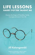 Life Lessons Harry Potter Taught Me | Jill Kolongowski | 
