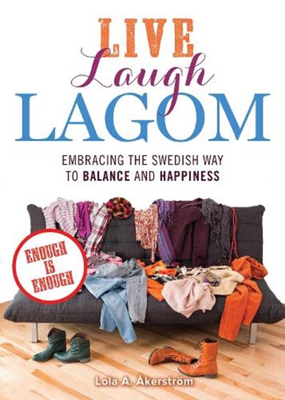 Live Laugh Lagom, ÅKERSTRÖM,  Lola A. - Paperback - 9781612437675