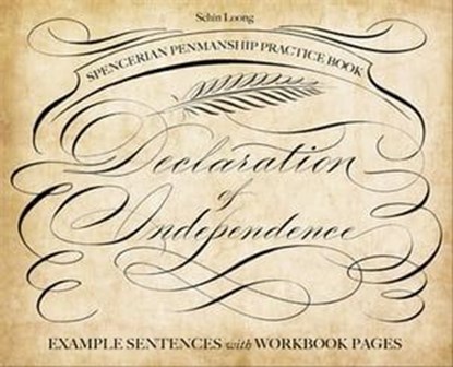 Spencerian Penmanship Practice Book: The Declaration of Independence, Schin Loong - Ebook - 9781612438160