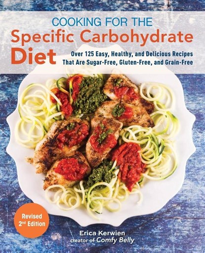 Cooking For The Specific Carbohydrate Diet, Erica Kerwien - Paperback - 9781612439419