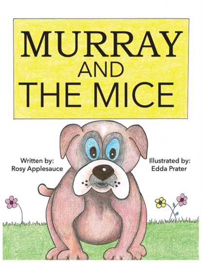 MURRAY & THE MICE, Rosy Applesauce - Paperback - 9781612445793
