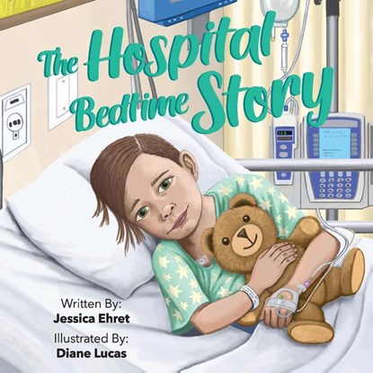 The Hospital Bedtime Story, Jessica Ehret - Paperback - 9781612448329