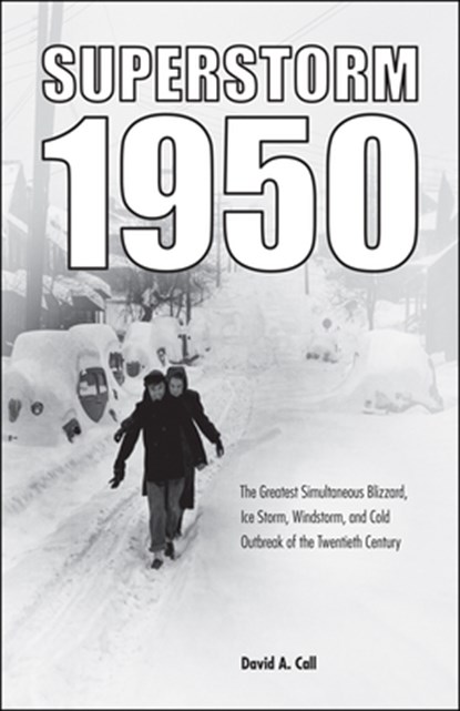 Superstorm 1950, David A. Call - Paperback - 9781612497976